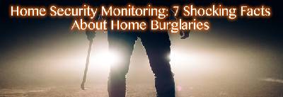 Home Security Monitoring in St. Cloud: 7 Shocking Facts About Home Burglaries